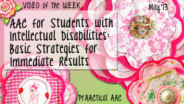AAC for Students with Intellectual Disabilities: Basic Strategies for Immediate Results