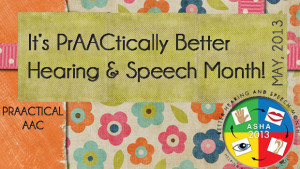 It's PrAACtically Better Hearing & Speech Month!