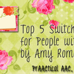 Fresh Look: Top 5 Switches for People with ALS by Amy Roman