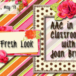 Fresh Look: AAC in the Classroom with Joan Bruno