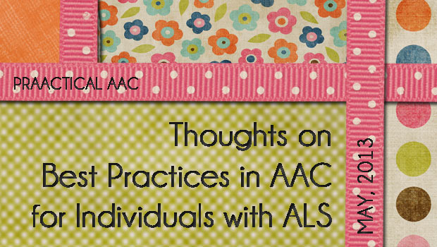 Thoughts on Best Practices in AAC for Individuals with ALS/Motor Neuron Disease