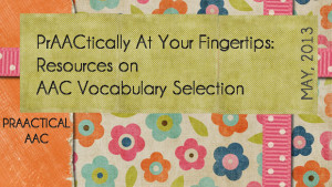 PrAACtically At Your Fingertips: Resources on AAC Vocabulary Selection