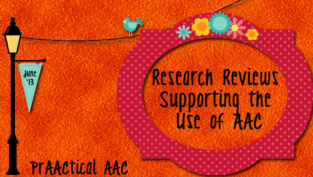 Research Reviews Supporting the Use of AAC