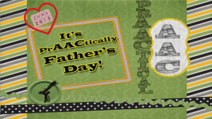 It's PrAACtically Father's Day