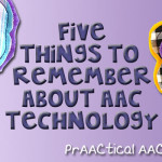 5 Things to Remember About AAC Technology