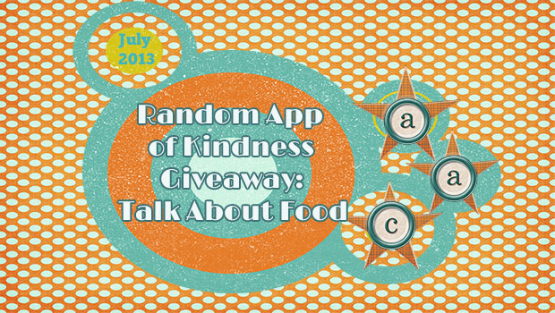 Random App of Kindness Giveaway Talk About Food