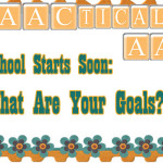School Starts Soon: What are your goals?
