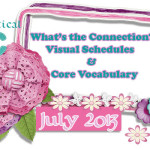 Whats the connection? visual schedules & core words