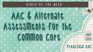 AAC and Alternate Assessments for the Common Core