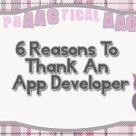 6 Reasons to Thank An App Developer