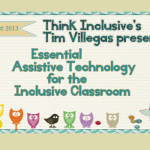 Think Inclusive's Tim Villegas presents Essential Assitive Technology for the Inclusive Classroom