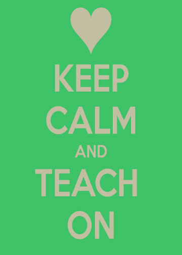 Keep Calm & Teach On