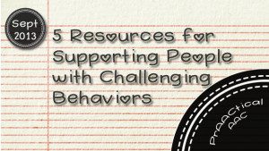 5 Resources for Supporting People with Challenging Behaviors