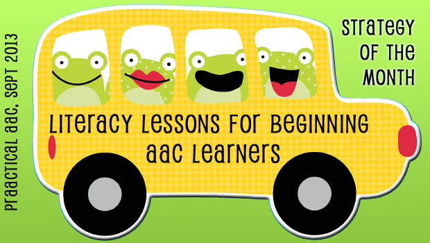 Literacy Lessons for Beginning AAC Learners