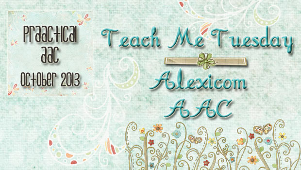 Teach Me Tuesday: Alexicom AAC