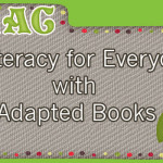 Literacy for Everyone with Adapted Books