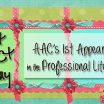 Fast FAACt: AAC’s First Appearance in the Professional Literature