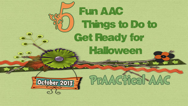 5 Fun AAC Things To Do To Get Ready For Halloween