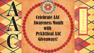 Celebrate AAC Awareness Month with PrAACtical AAC Giveaways