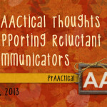 PrAACtical Thoughts on Supporting Reluctant Communicators