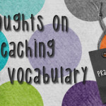 Thoughts on Teaching Core Vocabulary