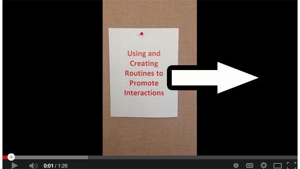 Video Using and Creating Routines to Promote Interaction