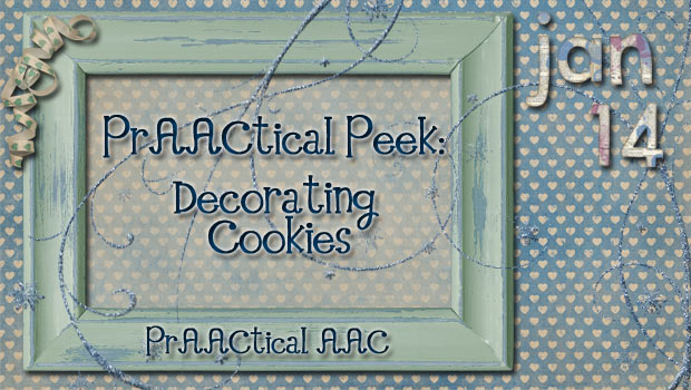 PrAACtical Peek: Decorating Cookies