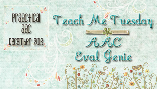 Teach Me Tuesday: AAC Evaluation Genie