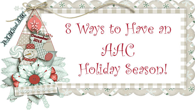 8 Ways to Have An AAC Holiday