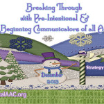 Breaking Through with Pre-Intentional & Beginning Communicators of All Ages