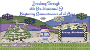 Breaking Through with Pre-Intentional & Beginning Communicators of All Ages