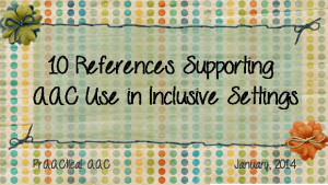 10 References Supporting AAC Use in Inclusive Settings