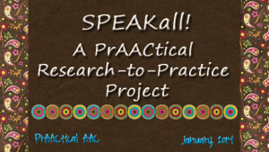 SPEAKall! A PrAACtical Research-to-Practice Project