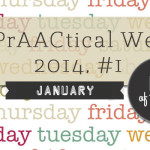 A PrAACtical Week: 2014, #1