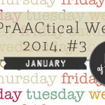 A PrAACtical Week, #3 2014