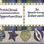 PrAActical Communication Opportunities in Speech-Language Intervention