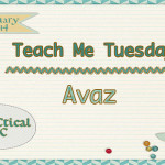 Teach Me Tuesday- Avaz