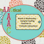 Watch it Wednesday: Using and Creating Routines to Build Interaction