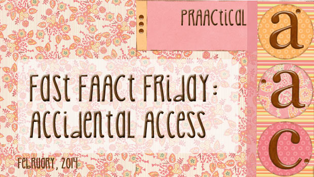 Fast FAACt Friday: Accidental Access