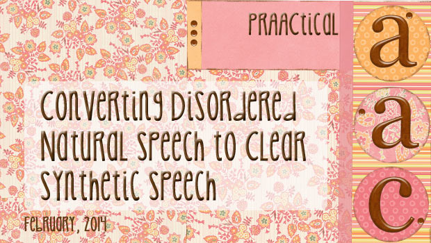 Converting Disordered Natural Speech to Clear Synthetic Speech