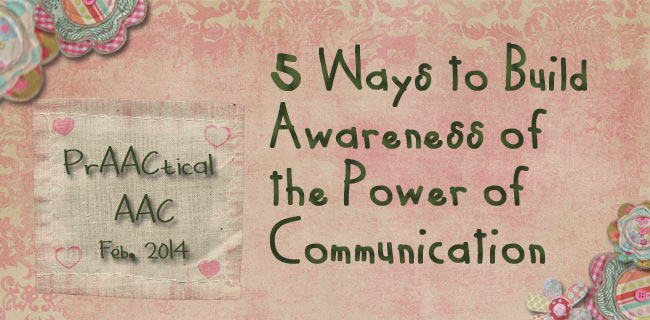 5 Ways to Build Awareness of the Power of Communication