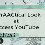 A PrAACtical Look at Access YouTube