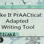 Make It PrAACtical: Adapted Writing Tool