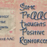 Some PrAACtical Thoughts on Positive Reinforcement