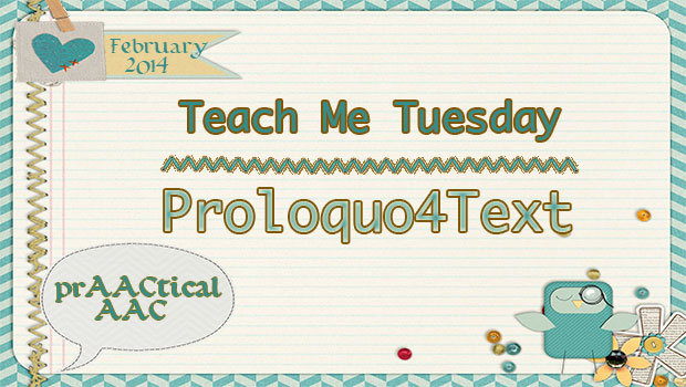 Teach Me Tuesday Proloquo4Text