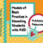 PrAACtical Resources: Models of Best Practice in the Education of Students with ASD