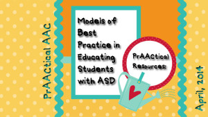 PrAACtical Resources: Models of Best Practice in the Education of Students with ASD