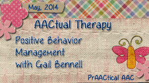 AACtual Therapy: Positive Behavior Management with Gail Bennell
