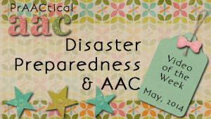 Video of the Week: Disaster Preparedness and AAC