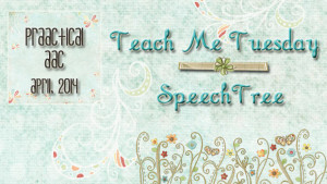 Teach Me Tuesday: SpeechTree AAC App